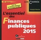 Couverture du livre « L'essentiel des finances publiques 2015 » de Francois Chouvel aux éditions Gualino