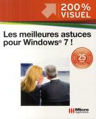 Couverture du livre « Les meilleures astuces pour Windows 7 ! » de Olivier Abou aux éditions Micro Application