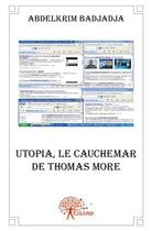 Couverture du livre « Utopia, le cauchemar de thomas more » de Abdelkrim Badjadja aux éditions Edilivre