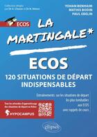 Couverture du livre « ECOS : 120 situations de départ indispensables » de Yohan Benhaim et Mathis Bodin et Paul Ebelin aux éditions Ellipses