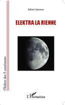 Couverture du livre « Elektra la Rienne » de Juliette Speranza aux éditions L'harmattan