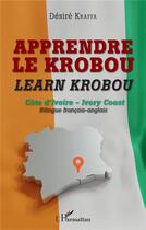 Couverture du livre « Apprendre le krobou, côte d'Ivoire » de Desire Jacob Kraffa aux éditions L'harmattan