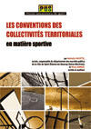 Couverture du livre « Les conventions des collectivites territoriales en matière sportive » de Remy Janner et Nathalie Pacotte aux éditions Territorial