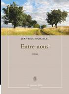 Couverture du livre « Entre nous » de Jean-Paul Michallet aux éditions La Rumeur Libre