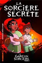 Couverture du livre « Le garçon sorcière t.2 : la sorcière secrète » de Molly Knox Ostertag aux éditions Kinaye