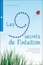 Couverture du livre « Les 9 secrets de l'intuition ; comment prendre les bonnes décisions au quotidien » de Vanessa Mielczareck aux éditions Quintessence