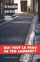 Couverture du livre « Grenoble parano » de Sylvain Pettinotti aux éditions Ravet-anceau