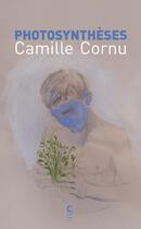 Couverture du livre « Photosynthèses » de Camille Cornu aux éditions Cambourakis