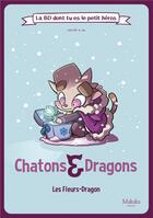 Couverture du livre « Chatons et dragons : les fleurs-dragon » de Jarvin aux éditions Makaka