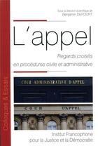 Couverture du livre « L'appel ; regards croisés en procédures civile et administrative » de Benjamin Defoort et Collectif aux éditions Ifjd