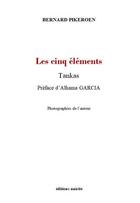 Couverture du livre « Les cinq éléments » de Bernard Pikeroen aux éditions Unicite