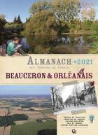 Couverture du livre « Almanach beauceron & orléanais (édition 2021) » de Ramsay aux éditions Creations Du Pelican