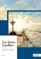 Couverture du livre « Les frères Letellier » de Jean Yvon Chapin aux éditions Nombre 7