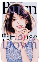 Couverture du livre « Burn the house down Tome 5 » de Moyashi Fujisawa aux éditions Akata
