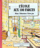 Couverture du livre « L'ecole aux 100 farces » de Jean-Luc Bizien aux éditions Grund