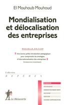 Couverture du livre « Mondialisation et délocalisation des entreprises » de El Mouhoub Mouhoud aux éditions La Decouverte