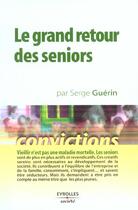 Couverture du livre « Le grand retour des seniors » de Guerin S. aux éditions Organisation