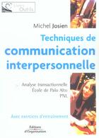 Couverture du livre « Techniques De Communication Interpersonnelle Avec Exercices D'Entrainement » de Josien M aux éditions Organisation