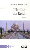 Couverture du livre « L'indien du reich roman » de Michel Renouard aux éditions Privat