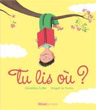 Couverture du livre « Tu lis où ? » de Geraldine Collet et Magali Le Huche aux éditions Glenat Jeunesse