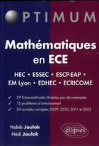 Couverture du livre « Mathematiques en ece hec - essec - escp-eap - em lyon - edhec - ecricome » de Joulak aux éditions Ellipses