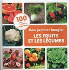 Couverture du livre « Mon premier imagier les fruits et les légumes : 100 photos de fruits et de légumes » de Irena Aubert aux éditions Philippe Auzou