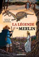 Couverture du livre « La légende de Merlin » de Jean-Noel Rochut et Claudine Glot aux éditions Ouest France