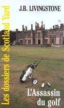 Couverture du livre « L'assassin du golf » de J. B. Livingstone aux éditions Editions Du Masque