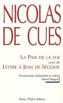 Couverture du livre « La paix de la foi : suivi de : Lettre à Jean de Ségovie » de Nicolas De Cues aux éditions Tequi