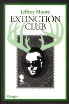 Couverture du livre « Extinction club » de Jeffrey Moore aux éditions Rivages