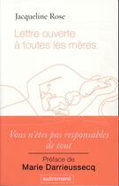 Couverture du livre « Lettre ouverte à toutes les mères » de Jacqueline Rose aux éditions Autrement