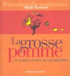 Couverture du livre « La Grosse Pomme Et Autres Contes De Gourmandise » de Alain Gaussel aux éditions Syros