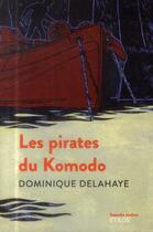 Couverture du livre « Les pirates du Komodo » de Dominique Delahaye aux éditions Syros