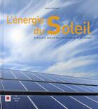 Couverture du livre « L'énergie du soleil ; construire aujourd'hui l'environnement de demain » de Maylis Gaillard aux éditions Cherche Midi