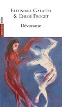 Couverture du livre « Dévorante » de Eleonora Galasso et Chloé Froget aux éditions Avant-scene Theatre