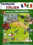 Couverture du livre « Francais-italien ; premier imagier » de Adaptation Piccolia aux éditions Piccolia