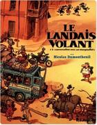 Couverture du livre « Le Landais volant t.1 ; conversation avec un margouillat » de Nicolas Dumontheuil aux éditions Futuropolis