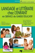 Couverture du livre « Langage et littératie chez l'enfant en service de garde éducatif » de Caroline Bouchard et Annie Charron et Gilles Cantin aux éditions Presses De L'universite Du Quebec