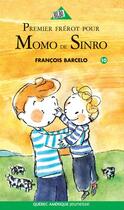 Couverture du livre « Premier frerot pour momo et sinro » de Francois Barcelo aux éditions Les Editions Quebec Amerique