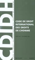 Couverture du livre « Code du droit international des droits de l'homme » de  aux éditions Bruylant