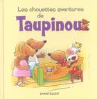 Couverture du livre « Les chouettes aventures de taupinou » de Nele Moost aux éditions Chantecler