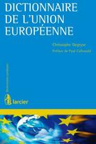Couverture du livre « Dictionnaire de l'Union européenne » de Christophe Degryse aux éditions Larcier