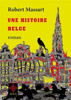 Couverture du livre « Une histoire belge » de Robert Massart aux éditions Meo