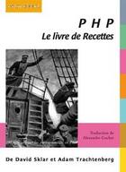 Couverture du livre « PHP ; le livre de recettes » de Adam Trachtenberg et David Sklar aux éditions Digit Books