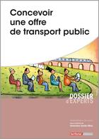 Couverture du livre « Concevoir une offre de transport public » de Genevieve Zembri-Mary et Collectif aux éditions Territorial