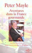 Couverture du livre « Aventures dans la france gourmande avec ma fourchette mon couteau et mon tire-bouchon » de Peter Mayle aux éditions Nil