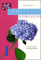 Couverture du livre « Hortensias & hydrangéas; comment les cultiver facilement » de Corinne Mallet aux éditions Eugen Ulmer