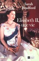 Couverture du livre « Elizabeth Ii ; Une Vie » de Sarah Bradford aux éditions Archipel