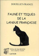Couverture du livre « Faune et tiques de la langue francaise » de Laurent Douillet aux éditions Lacour-olle