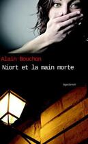 Couverture du livre « Niort et la main morte » de Alain Bouchon aux éditions Geste